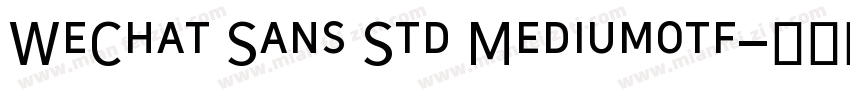 WeChat Sans Std Mediumotf字体转换